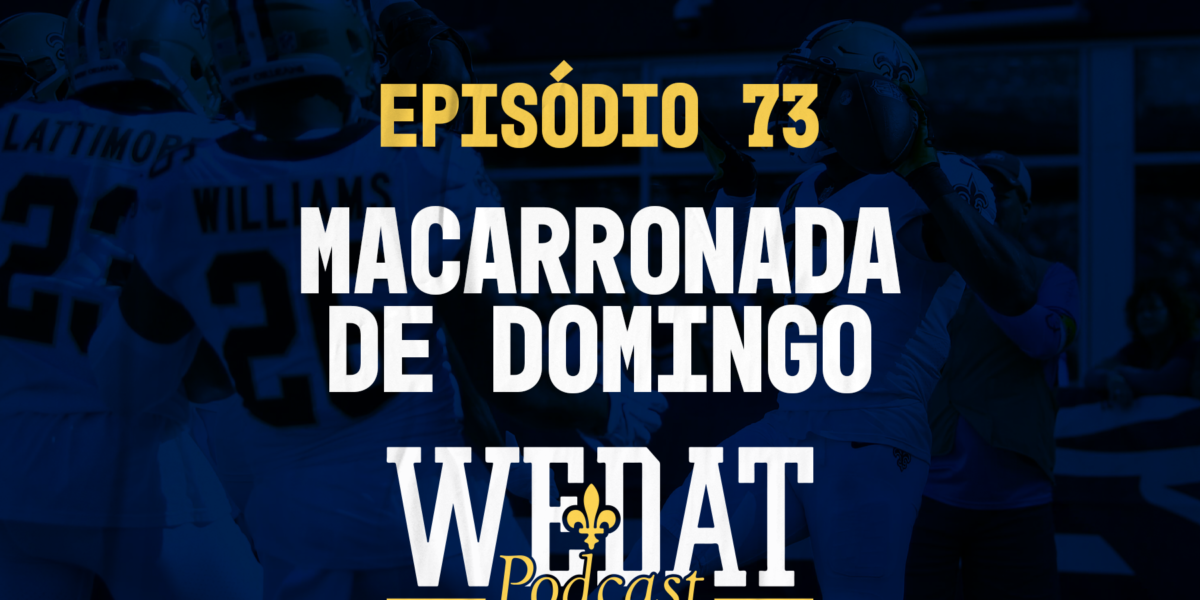 WE DAT PODCAST #73 - Macarronada de Domingo