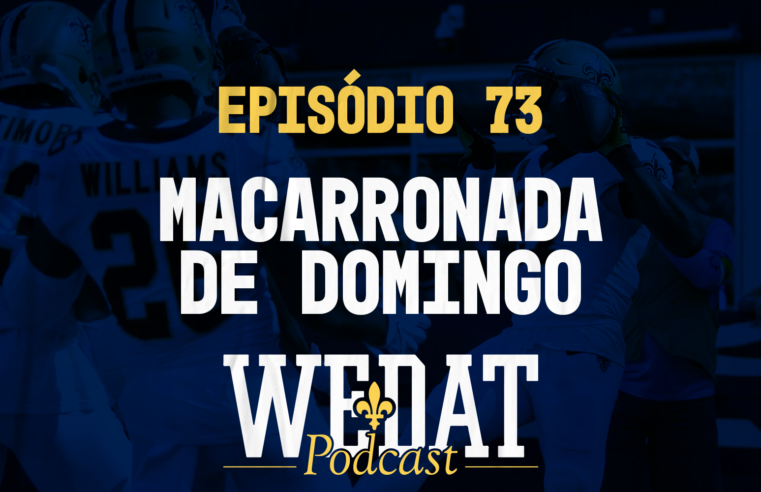 WE DAT PODCAST #73 – Macarronada de Domingo