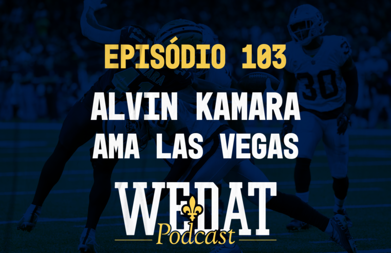 We Dat Podcast #103 – Alvin Kamara ama Las Vegas