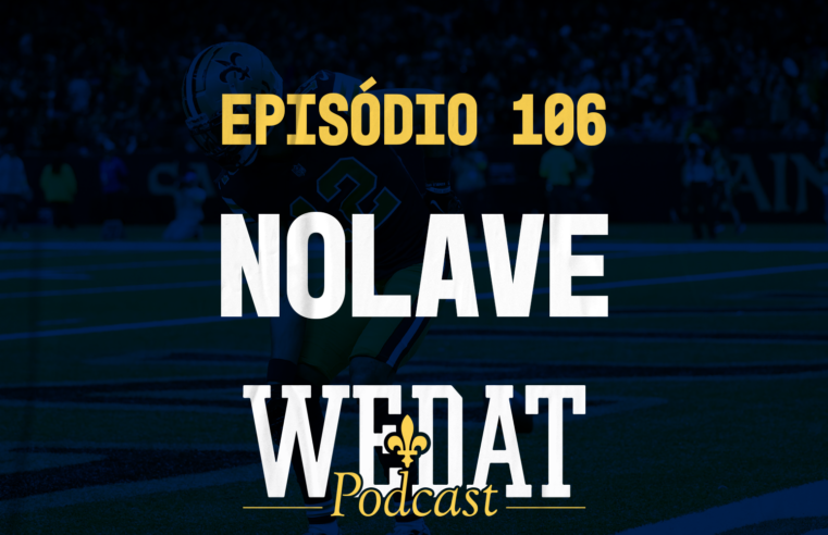 We Dat Podcast #106 – NOLAve