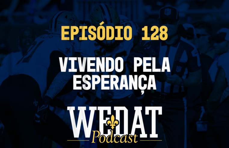 We Dat Podcast #128 – Vivendo pela Esperança